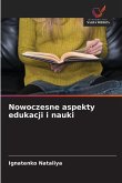 Nowoczesne aspekty edukacji i nauki