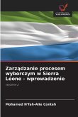 Zarz¿dzanie procesem wyborczym w Sierra Leone - wprowadzenie Zarz¿dzanie procesem wyborczym w Sierra Leone - wprowadzenie