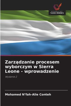 Zarz¿dzanie procesem wyborczym w Sierra Leone - wprowadzenie Cover Zarz¿dzanie procesem wyborczym w Sierra Leone - wprowadzenie