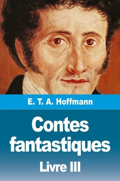 Contes fantastiques - Hoffmann, E. T. A.