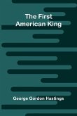 The first American King