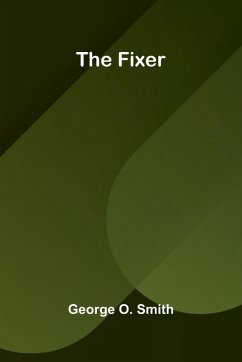 The fixer - O. Smith, George