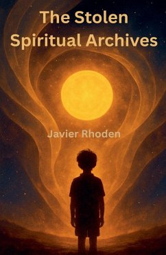 Cover The Stolen Spiritual Archives