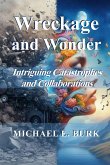 Wreckage and Wonder