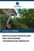 NAVICULACEAE KIESELALGEN: EINE UMFASSENDE TAXONOMISCHE ÜBERSICHT