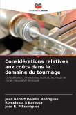 Considérations relatives aux coûts dans le domaine du tournage Considérations relatives aux coûts dans le domaine du tournage