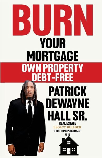 BURN YOUR MORTGAGE BURN YOUR MORTGAGE