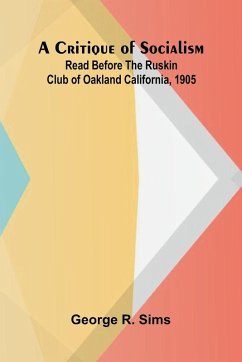 Cover A Critique of Socialism; Read Before The Ruskin Club of Oakland California, 1905