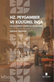 Hz. Peygamber ve Kültürel Insa Kültür Banisi Olarak Hz. Muhammed