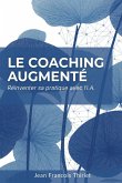 Le Coaching Augmenté Le Coaching Augmenté