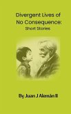 Divergent Lives of No Consequence Divergent Lives of No Consequence
