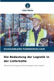 Die Bedeutung der Logistik in der Lieferkette Die Bedeutung der Logistik in der Lieferkette