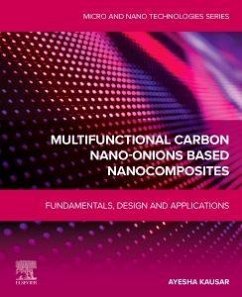 Multifunctional Carbon Nano-Onions Based Nanocomposites - Kausar, Ayesha