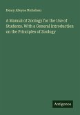 A Manual of Zoology for the Use of Students. With a General Introduction on the Principles of Zoology