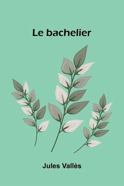 Le bachelier - Vall S, Jules Le bachelier - Vall S, Jules