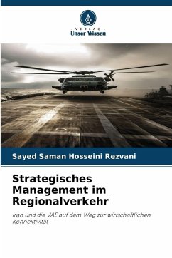 Strategisches Management im Regionalverkehr - Hosseini Rezvani, Sayed Saman Strategisches Management im Regionalverkehr - Hosseini Rezvani, Sayed Saman