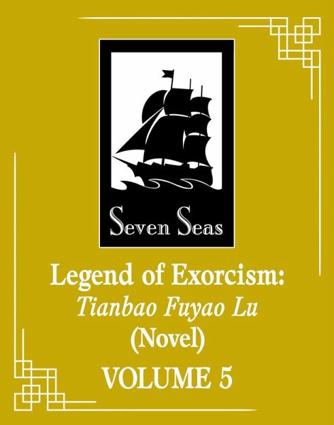 Legend of Exorcism: Tianbao Fuyao Lu (Novel) Vol. 5 Legend of Exorcism: Tianbao Fuyao Lu (Novel) Vol. 5