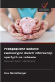 Pedagogiczne badanie ewaluacyjne dwóch interwencji opartych na zabawie