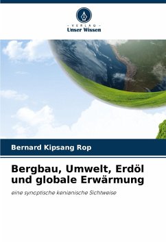 Cover Bergbau, Umwelt, Erdöl und globale Erwärmung