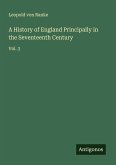 A History of England Principally in the Seventeenth Century A History of England Principally in the Seventeenth Century
