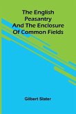 The English Peasantry and the Enclosure of Common Fields
