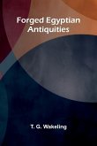 Forged Egyptian Antiquities Forged Egyptian Antiquities