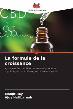 La formule de la croissance - Roy, Monjit;Hatibaruah, Ajoy