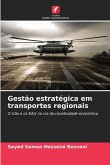 Gestão estratégica em transportes regionais Gestão estratégica em transportes regionais