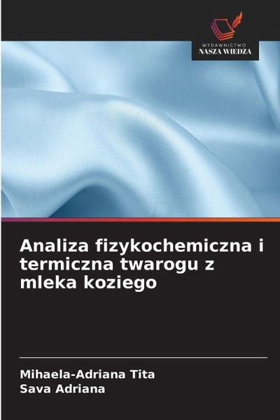 Analiza fizykochemiczna i termiczna twarogu z mleka koziego