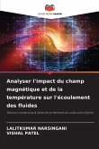 Analyser l'impact du champ magnétique et de la température sur l'écoulement des fluides