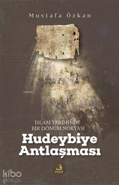 Cover Islam Tarihinde Bir Dönüm Noktasi - Hudeybiye Antlasmasi