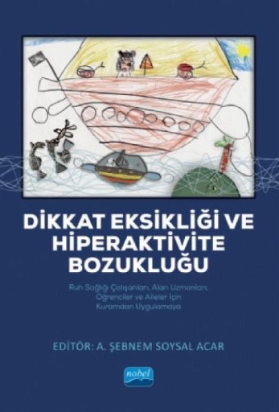 Dikkat Eksikligi ve Hiperaktivite Bozuklugu Dikkat Eksikligi ve Hiperaktivite Bozuklugu