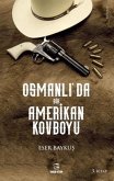 Osmanlida Bir Amerikan Kovboyu Osmanlida Bir Amerikan Kovboyu