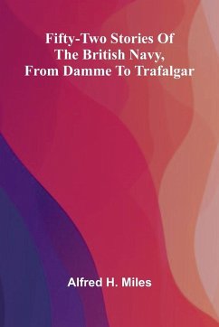 Cover Fifty-two Stories of the British Navy, from Damme to Trafalgar.