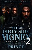 The Dirty Side Of Money 2 The Dirty Side Of Money 2