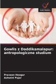 Gowlis z Daddikamalapur: antropologiczne studium Gowlis z Daddikamalapur: antropologiczne studium
