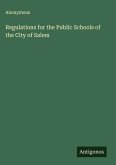 Regulations for the Public Schools of the City of Salem Regulations for the Public Schools of the City of Salem