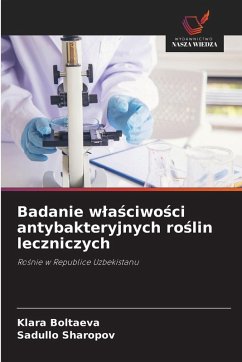Cover Badanie w¿a¿ciwo¿ci antybakteryjnych ro¿lin leczniczych