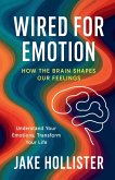 Wired for Emotion Wired for Emotion
