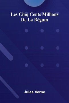Les Cinq Cents Millions De La B gum - Verne, Jules