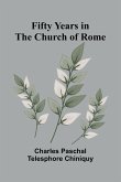 Fifty Years in the Church of Rome