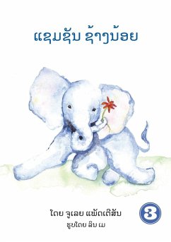 Samson The Baby Elephant (Lao Edition) / ແຊມຊັນ ຊ້າງນ້ອຍ - May, Lynn Samson The Baby Elephant (Lao Edition) / ແຊມຊັນ ຊ້າງນ້ອຍ - May, Lynn