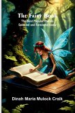 The Fairy Book; The Best Popular Stories Selected and Rendered Anew The Fairy Book; The Best Popular Stories Selected and Rendered Anew