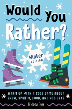 Would You Rather? Winter Edition - Daly, Lindsey Would You Rather? Winter Edition - Daly, Lindsey
