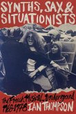 Synths, Sax and Situationists Synths, Sax and Situationists