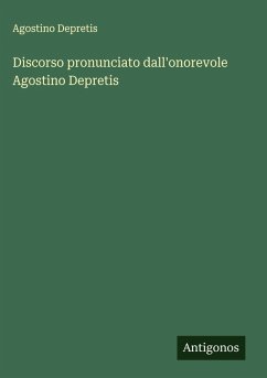 Cover Discorso pronunciato dall'onorevole Agostino Depretis