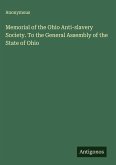 Memorial of the Ohio Anti-slavery Society. To the General Assembly of the State of Ohio