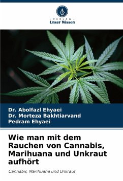 Cover Wie man mit dem Rauchen von Cannabis, Marihuana und Unkraut aufhört