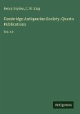 Cambridge Antiquarian Society. Quarto Publications Cambridge Antiquarian Society. Quarto Publications