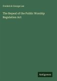 The Repeal of the Public Worship Regulation Act